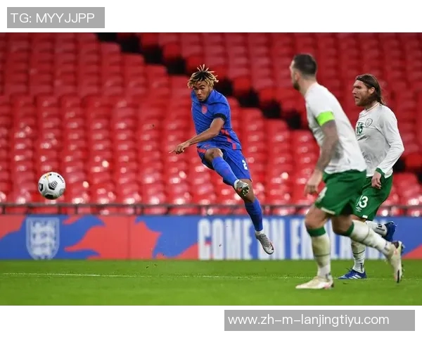 英格兰与爱尔兰热身赛精彩对决展现足球魅力与团队精神